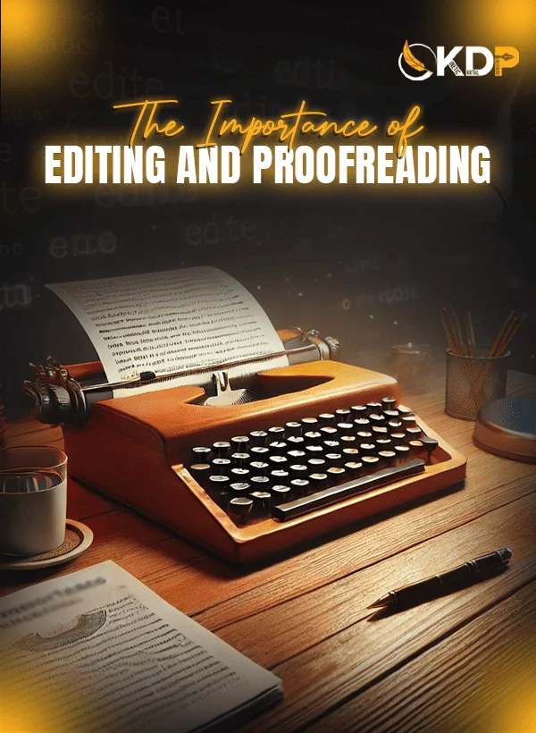 Thee Importance of Editing and Proofreading